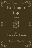 El Libro Rojo, Vol. 1: 1520-1867 (Classic Reprint)