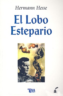 El Lobo Estepario - Hesse, Hermann