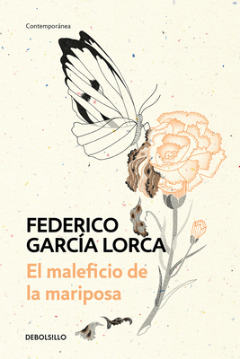 El Maleficio de la Mariposa / The Butterfly's Evil Spell - Garc?a Lorca, Federico