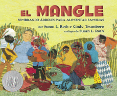 El Mangle: Sembrando rboles Para Alimentar Familias (the Mangrove Tree: Planting Trees to Feed Families)