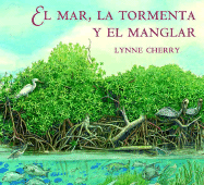 El Mar, La Tormenta y El Manglar