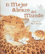 El Mejor Abrazo del Mundo - Nash, Sarah, and Howarth, Daniel (Illustrator)