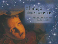 El Mejor de Los Secretos - McAllister, Angela, and Blythe, Gary (Illustrator)