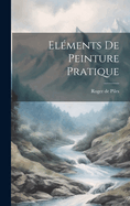 El?ments de Peinture Pratique