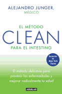 El Metodo Clean Para El Intestino / Clean Gut