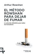 El Metodo Rowshan Para Dejar de Fumar: La Solucion Definitiva Para Todos los Fumadores