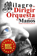 El Milagro de Dirigir la Orquesta sin usar las Manos: T?cnica NeuroDirectorial 3.0