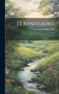 El Minotauro: Novela