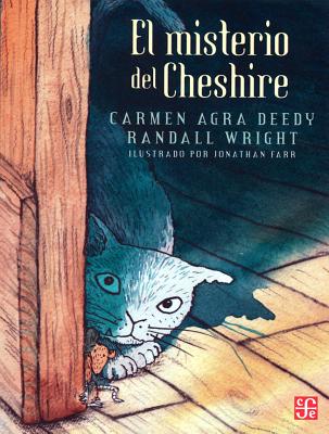 El Misterio del Cheshire - Agra Deedy, Carmen, and Wright, Randall, and Deedy, Carmen Agra