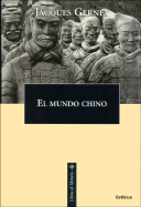 El Mundo Chino - Gernet, Jacques, Professor