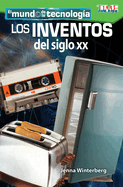 El Mundo de la Tecnologa: Los Inventos del Siglo XX