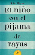 El Niño Con El Pijama de Rayas/ The Boy in the Striped Pajamas