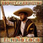 El Nio Loco - Rodney Carrington