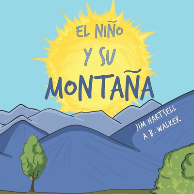 El Nin y Su Montaa - Covarrubias, Lucero (Translated by), and Hartsell, Jim