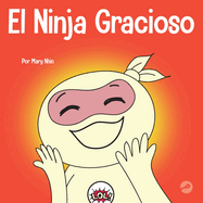 El Ninja Gracioso: Un libro infantil de adivinanzas y chistes toc toc