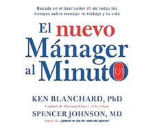 El Nuevo Manager Al Minuto (the New One Minute Manager)