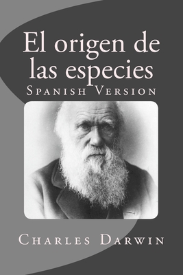 El origen de las especies: Spanish Version - Sanchez, Angel (Editor), and Darwin, Charles