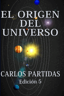 El Origen del Universo: La Masa Oscura del Universo