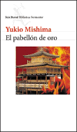 El Pabellon de Oro - Mishima, Yukio