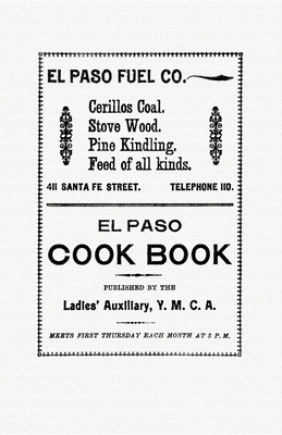 El Paso Cookbook - Ladies' Auxiliary YMCA (Compiled by)