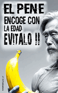 EL PENE ENCOGE con la edad EV?TALO..!!: Como aumentar el tamao del pene