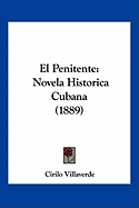 El Penitente: Novela Historica Cubana (1889)