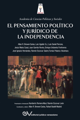 El Pensamiento Pol?tico Y Jur?dico de la Independencia - Brewer-Carias, Allan R (Editor), and Badell Madrid, Rafael (Editor)