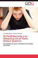 El Perfil Docente y Su Influencia En El Tema Enlace Quimico