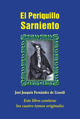 El Periquillo Sarniento - Fernandez de Lizardi, Jose Joaquin