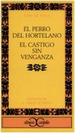 El Perro del Hortelano: El Castigo Sin Venganza - Vega, Lope de, and Lope, De Vega