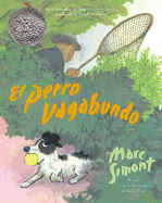 El Perro Vagabundo: The Stray Dog (Spanish Edition), a Caldecott Honor Award Winner