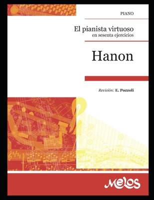 El pianista virtuoso: En sesenta ejercicios - Pozzoli, Ettore, and Hanon, Charles