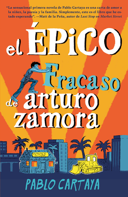 El ?pico Fracaso de Arturo Zamora / The Epic Fail of Arturo Zamora - Cartaya, Pablo