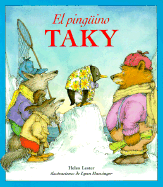 El Pingino Taky: Tacky the Penguin (Spanish Edition)