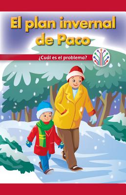 El Plan Invernal de Paco: Cual Es El Problema? (Paco's Winter Plan: What's the Problem?) - Lawson, Lela