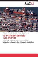 El Planeamiento de Escenarios