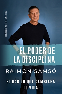 El poder de la disciplina: el hbito que cambiar tu vida - Sams, Raimon