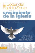 El Poder del Espiritu Santo y el Crecimiento de la Iglesia: Siete Principios de Colaboracion Dinamica