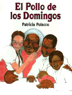 El Pollo de Los Domingos - Polacco, Patricia (Illustrator)