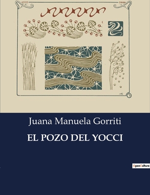 El Pozo del Yocci - Gorriti, Juana Manuela