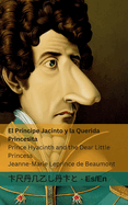 El Pr?ncipe Jacinto y la Querida Princesita / Prince Hyacinth and the Dear Little Princess: Tranzlaty Espaol English