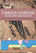 El Problema de la Interpretacion del Registro Arqueologico. Experiencias del Gabinete de Arqueologia de la Habana Vieja, Cuba