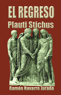 El Regreso: Plauti Stichus