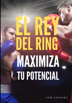 El rey del ring: Maximiza tu potencial - Sport, Cs