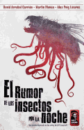 El Rumor de Los Insectos Por La Noche.: Una Novela Inspirada En Los Mitos de H.P Lovecraft.