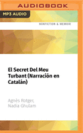 El Secret del Meu Turbant (Narraci?n En Cataln)