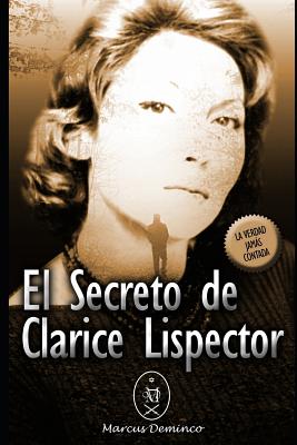 El Secreto de Clarice Lispector - Deminco, Marcus