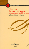 El Secreto de Una Vida Lograda - Lopez Quintas, Alfonso