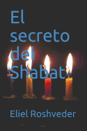El Secreto del Shabat
