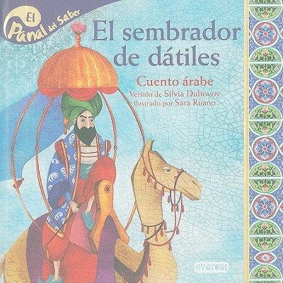 El Sembrador de Datiles: Cuento Arabe - Dubovoy, Silvia